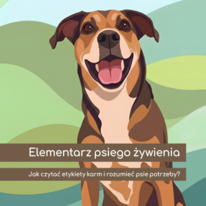 Elementarz psiego żywienia. Jak czytać etykiety karm i rozumieć psie potrzeby | e-book